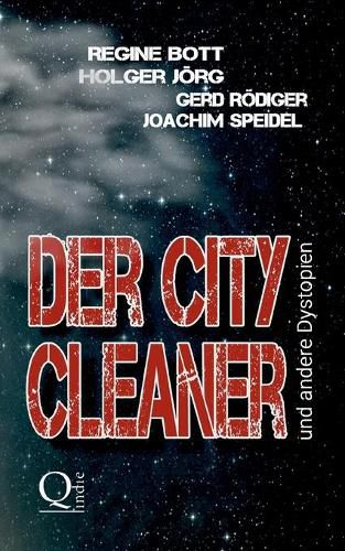 Cover image for Der City-Cleaner: ... und andere Dystopien