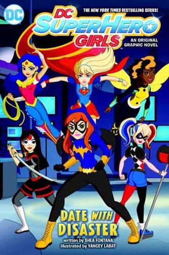 Cover image for DC Super Hero Girls: Date with Disaster!