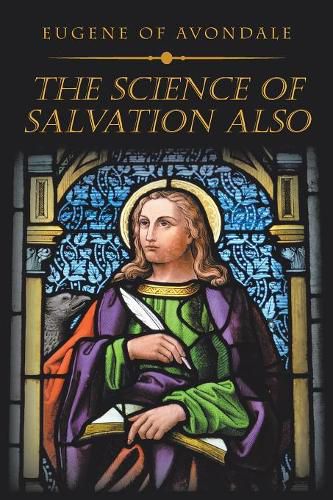 Cover image for The Science of Salvation Also