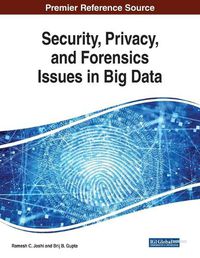 Cover image for Security, Privacy, and Forensics Issues in Big Data