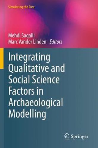 Cover image for Integrating Qualitative and Social Science Factors in Archaeological Modelling