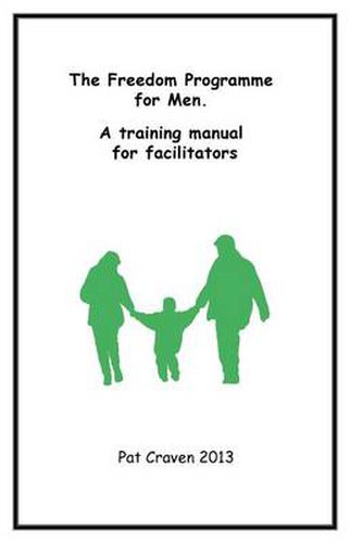 Cover image for The Freedom Programme for Men: A Training Manual for Facilitators