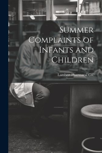 Cover image for Summer Complaints of Infants and Children