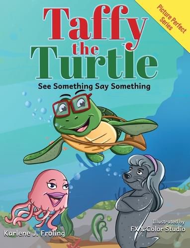 Cover image for Taffy the Turtle: See Something Say Something