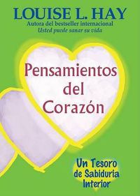 Cover image for Pensamientos del Corazon: Un Tesoro de Sabiduria Interior