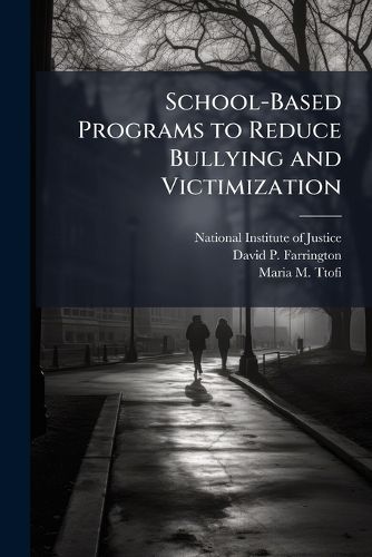 Cover image for School-Based Programs to Reduce Bullying and Victimization