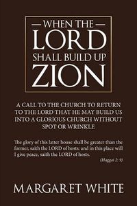 Cover image for When the Lord Shall Build Up Zion