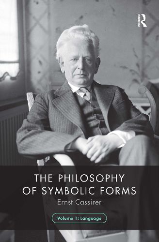 The Philosophy of Symbolic Forms, Volume 1