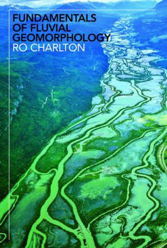 Cover image for Fundamentals of Fluvial Geomorphology