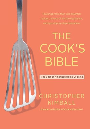 Cover image for The Cook's Bible: The Best of American Home Cooking