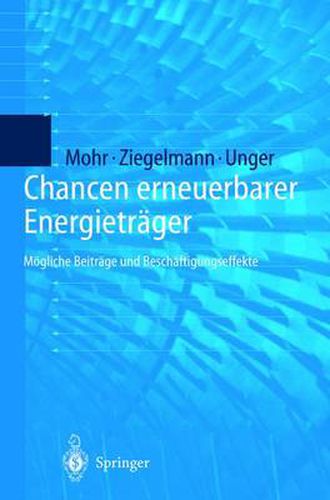 Cover image for Chancen Erneuerbarer Energietrager: Moegliche Beitrage Und Beschaftigungseffekte