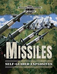 Cover image for Missiles: Self-Guided Explosives