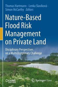 Cover image for Nature-Based Flood Risk Management on Private Land: Disciplinary Perspectives on a Multidisciplinary Challenge