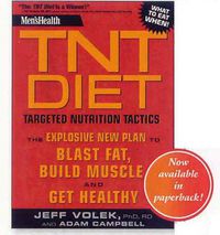 Cover image for Men's Health TNT Diet: The Explosive New Plan to Blast Fat, Build Muscle, and Get Healthy in 12 Weeks