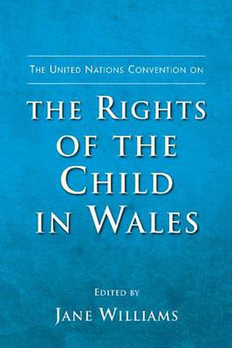 Cover image for The United Nations Convention on the Rights of the Child in Wales