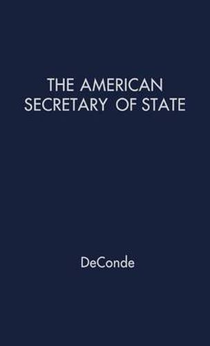 Cover image for The American Secretary of State: An Interpretation