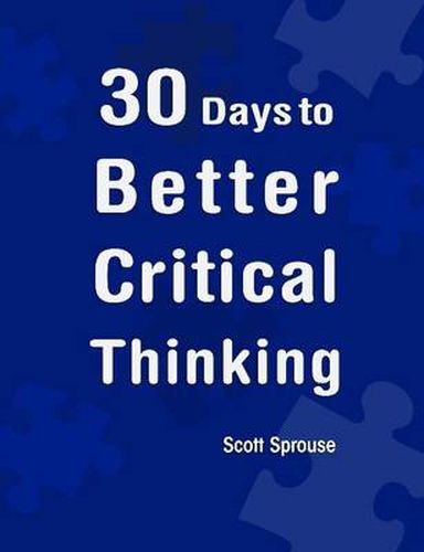 Cover image for 30 Days to Better Critical Thinking