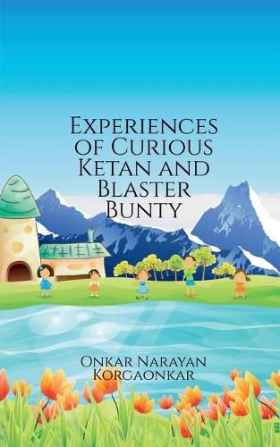 Cover image for Experiences of Curious Ketan and Blaster Bunty