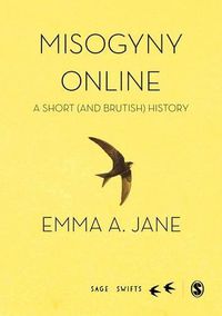 Cover image for Misogyny Online: A Short (and Brutish) History