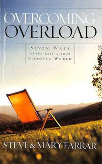 Cover image for Overcoming Overload: Seven Ways to Find Rest in your Chaotic World