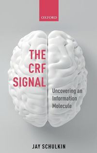 Cover image for The CRF Signal: Uncovering an Information Molecule