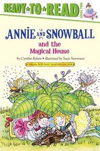 Cover image for Annie and Snowball and the Magical House: Ready-To-Read Level 2volume 7