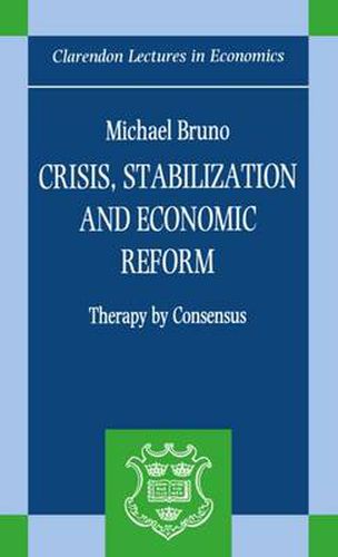 Cover image for Crisis, Stabilization and Economic Reform: Therapy by Consensus