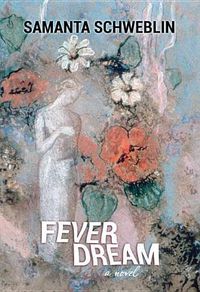 Cover image for Fever Dream: A Novel