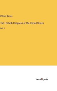 Cover image for The Fortieth Congress of the United States