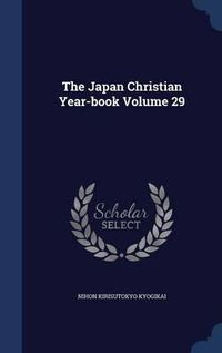 Cover image for The Japan Christian Year-Book Volume 29