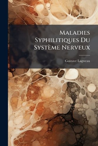 Cover image for Maladies Syphilitiques Du Systme Nerveux