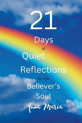 Cover image for 21 Days of Quiet Reflections for the Believer's Soul