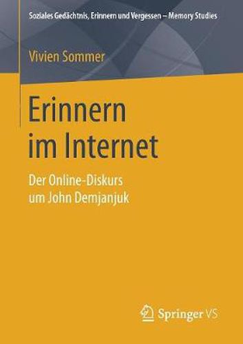 Erinnern im Internet: Der Online-Diskurs um John Demjanjuk