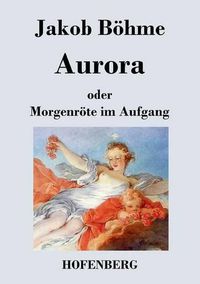 Cover image for Aurora oder Morgenroete im Aufgang