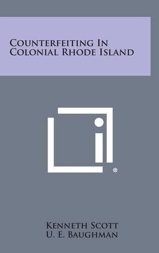 Cover image for Counterfeiting in Colonial Rhode Island