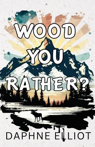 Cover image for Wood You Rather