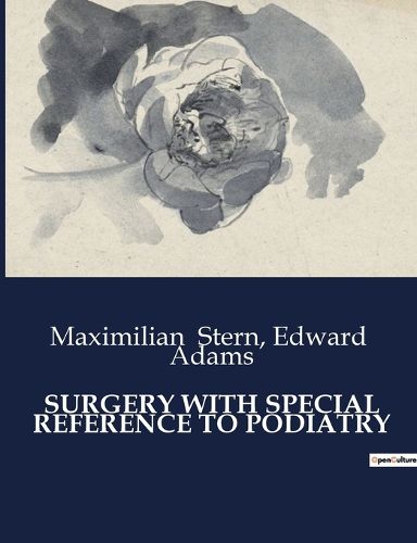 Surgery with Special Reference to Podiatry