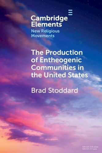 Cover image for The Production of Entheogenic Communities in the United States