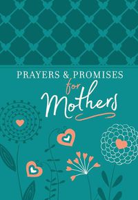 Cover image for Prayers & Promises for Mothers