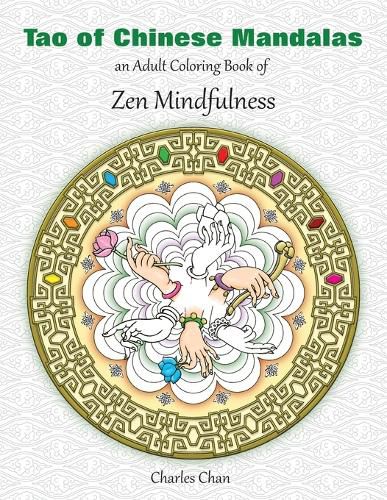 Cover image for Tao of Chinese Mandalas: An Adult Coloring Book of Zen Mindfulness