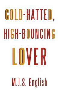 Cover image for Gold-Hatted, High-Bouncing Lover