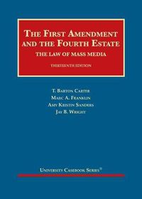 Cover image for The First Amendment and the Fourth Estate: The Law of Mass Media