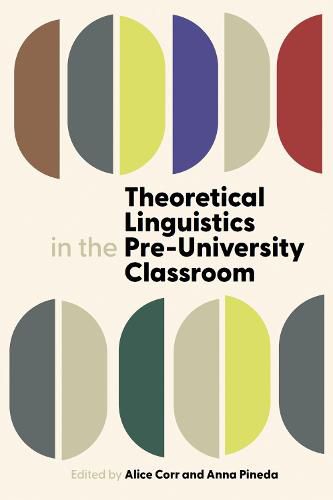 Cover image for Theoretical Linguistics in the Pre-University Classroom