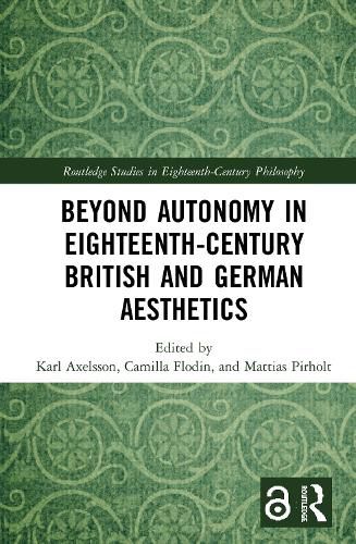 Cover image for Beyond Autonomy in Eighteenth-Century British and German Aesthetics