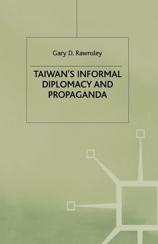 Cover image for Taiwan's Informal Diplomacy and Propaganda