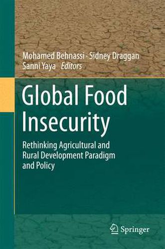 Cover image for Global Food Insecurity: Rethinking Agricultural and Rural Development Paradigm and Policy