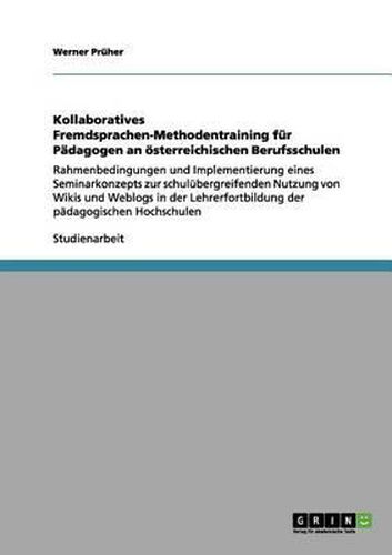 Cover image for Kollaboratives Fremdsprachen-Methodentraining Fur Padagogen an Osterreichischen Berufsschulen