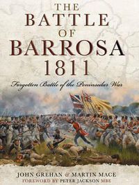 Cover image for The Battle of Barrosa 1811: Forgotten Battle of the Peninsular War