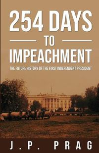 Cover image for 254 Days to Impeachment