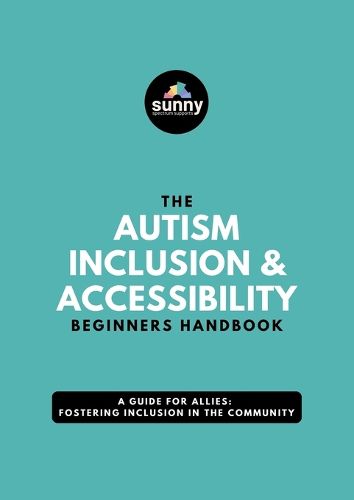 Cover image for The Autism Inclusion & Accessibility Beginners Handbook